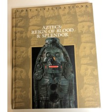 Aztecs: Reign Of Blood & Splendor / Time-Life Lost Civilizations