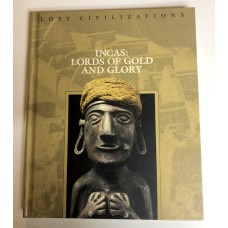 Incas: Lords Of Gold And Glory / Time-Life Lost Civilizations