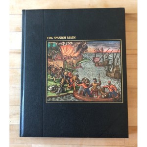 RDD-1100 : The Spanish Main / Time-Life Books The Seafarers Series at Texas Yard Sale . com